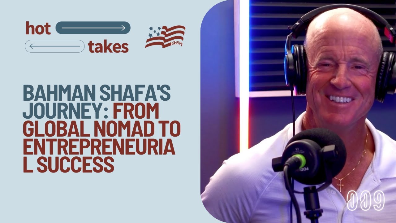 Bahman Shafa's Journey: From Global Nomad to Entrepreneurial Success