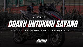 DJ DOAKU UNTUKMU SAYANG (wali) • Style Keroncong Bwi X Jaranan Dor || AR REVOLUTION