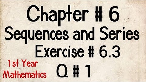 Q # 1 | Exercise # 6.3 | Chp # 6 | FSc Maths Part 1 | 11th Class Maths | 1st Year Maths