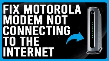 How To Fix Motorola Modem Not Connecting To The Internet (Common Causes And Solutions To Solve It!)