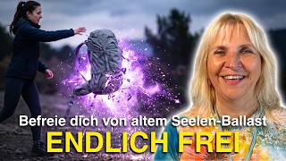 Endlich Loslassen: Befreie dich von altem Seelen-Ballast