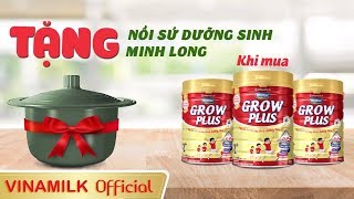 Quảng cáo Vinamilk – Khuyến mãi tặng Nồi sứ dưỡng sinh Minh Long khi mua sữa bột Dielac Grow Plus