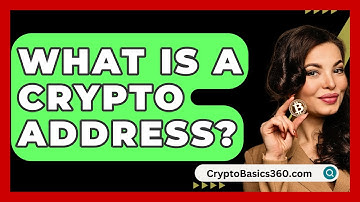 What Is a Crypto Address? - CryptoBasics360.com