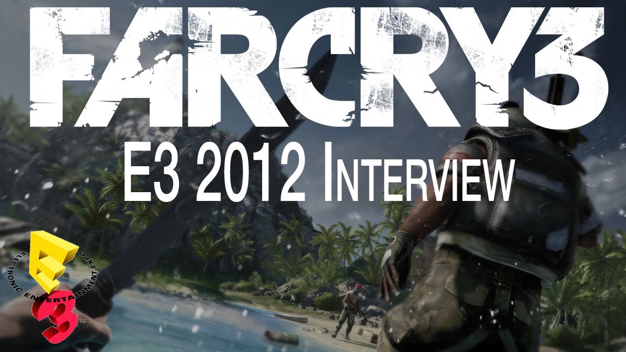 Intervju med teamet bakom Far Cry 3