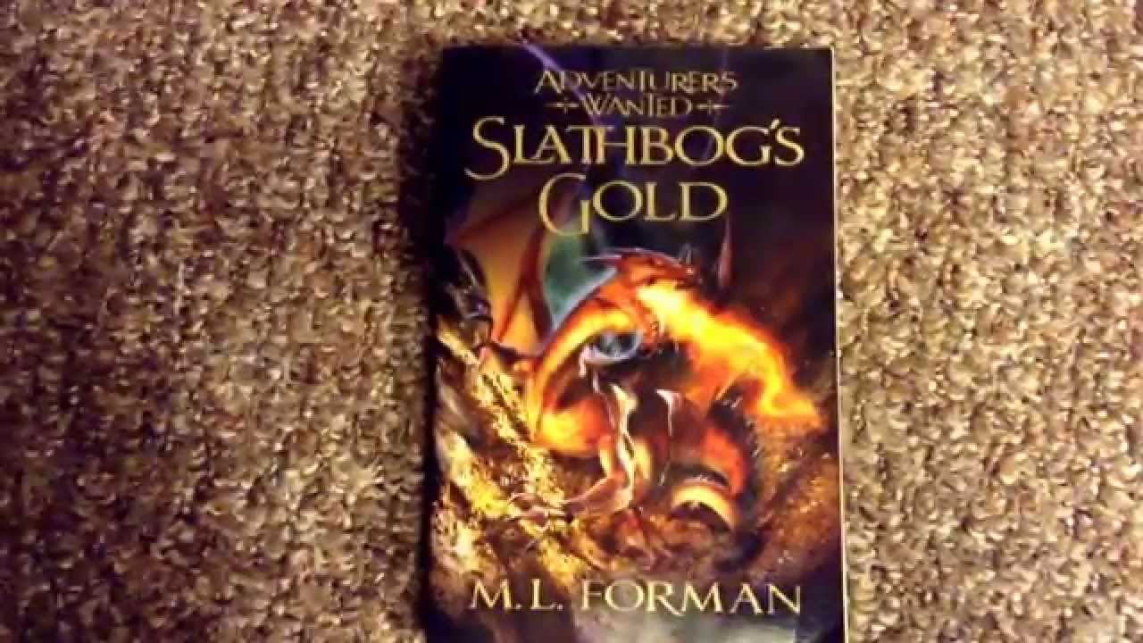 slathbogs gold by m l forman adventurers wanted series book