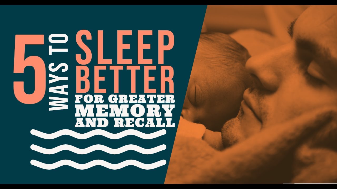 5 WAYS TO SLEEP BETTER | FOR GREATER MEMORY AND RECALL | HOW TO SLEEP ...