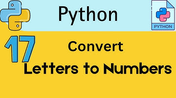 Convert Letters to Numbers Using Python – Beginner-Friendly Project