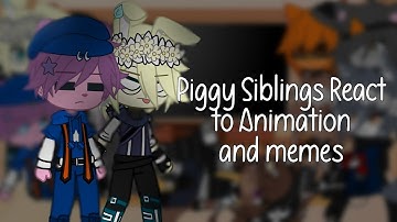 Piggy Siblings React to Memes and Animation | Piggy AU | Part 1