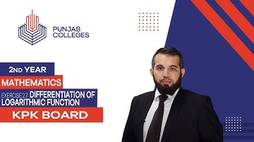 PGC Lectures-Inter Part 2-KPK Board-Mathematics-Chapter 02- Differentiation of Logarithmic Function