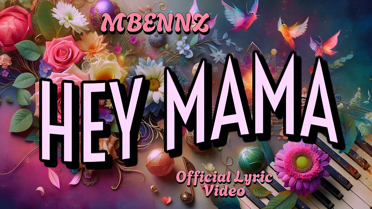 HEY MAMA: OFFICIAL LYRIC VIDEO 