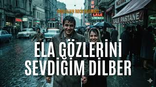 Ela Gözleri̇ni̇ Sevdi̇ği̇m Di̇lber Anatolian Psychedelic Rock Cover