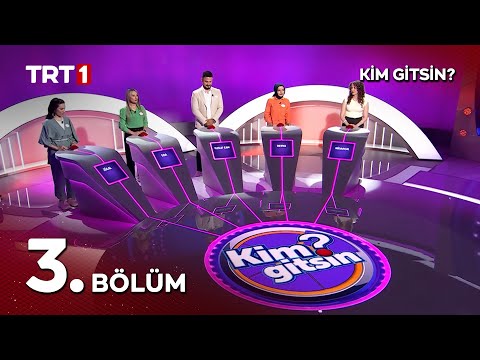 Kim Gitsin? 3. Bölüm