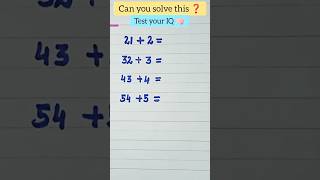 Brain Teaser Challenge-IQ Test🧠#maths #mathtricks #mathstricks #subscribe #brainteaser #braintest