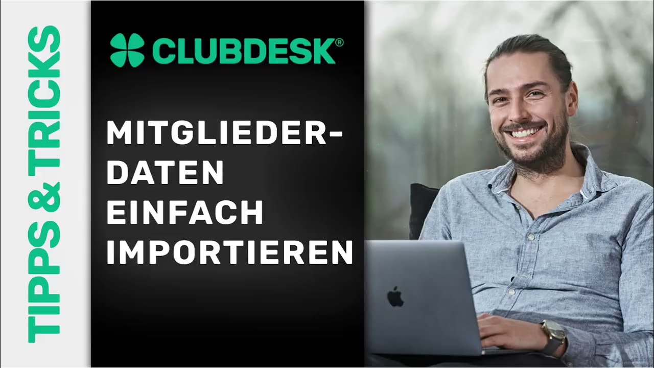 Mitgliederdaten importieren - ClubDesk Vereinssoftware