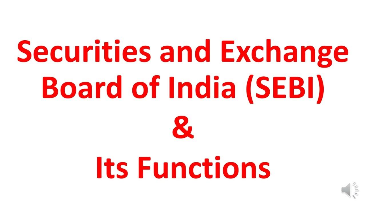 securities-exchange-board-of-india-sebi-functions-of-sebi