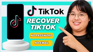 How to Recover your Tiktok Account without Email or Phone Number 2025