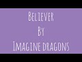 Imagine dragons - Believer ❤️ - Lyrics - #5 Clouds