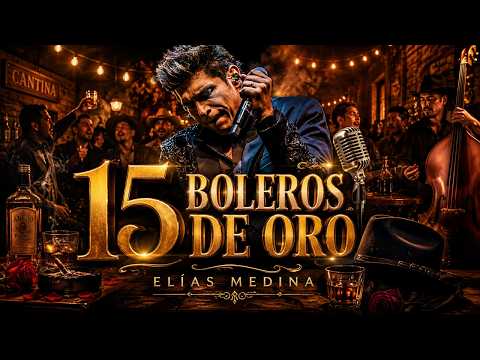 15 Boleros De ORO - Elías Medina (Video Oficial)