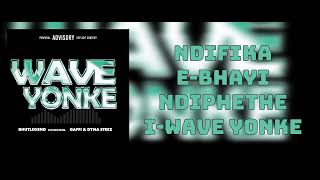 Bhut'Legend - WAVE YONKE (feat. Gaffi & Dyna Steez) lyrics