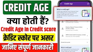 Credit age kya hota hai | credit age in cibil score |credit age ka matlab| Credit age Explanation