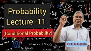 Probability, Lec.- 11(Conditional Probability), by Dr.D.N.Garain