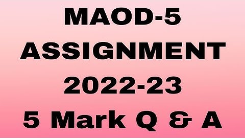 MAOD-5 2ND SEMESTER ASSIGNMENT 2022-23#5 Mark Question Answer #osou