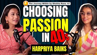Can Women Choose their Passion in 40s? | Harpriya Bains | TJW 47 (@Harpriya.Bains. )