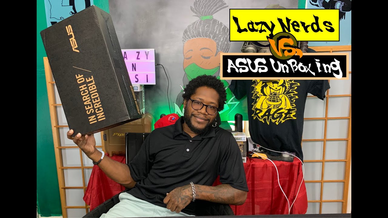 Lazy Nerds Vs. ASUS UnBoxing