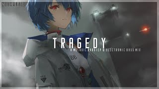 Tragedy - A Melodic Dubstep & Electronic Bass Mix