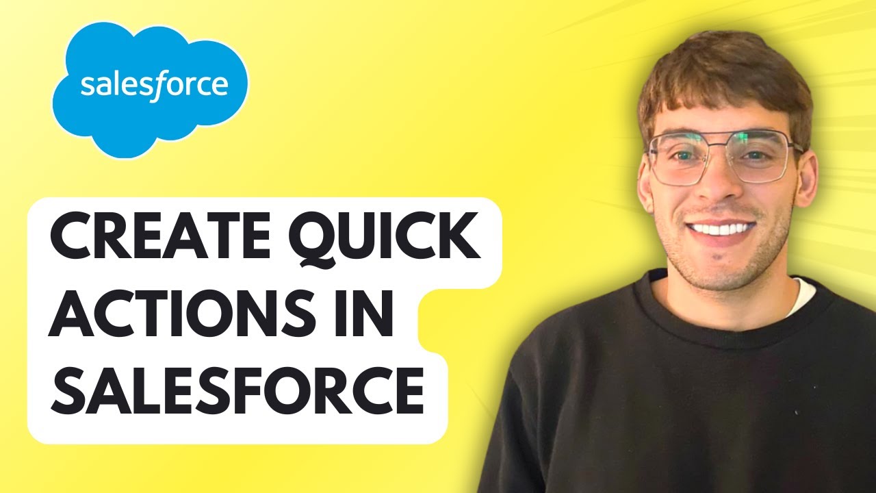 How To Create Quick Actions in Salesforce [2026 Full Guide] - YouTube
