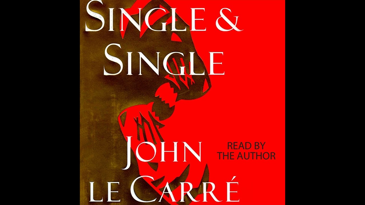 Single & Single - by John le Carre  - Part 1 - Read by Michael Jayston