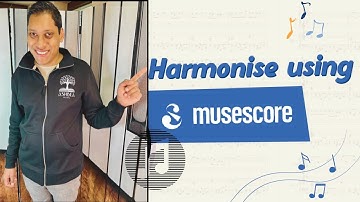 Composing in Musescore -  Part 2: Harmonising a melody by ear