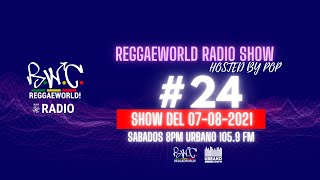 ReggaeWorld RadioShow #24 (ReggaeTico Special #1)(07-08-21) Hosted By Pop @ Urbano 105.9 FM