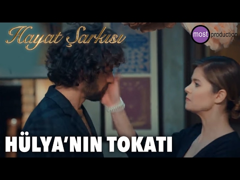 Hayat Şarkısı - Hülya'nın Tokatı