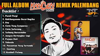 FULL ALBUM KANGEN BAND VERSI REMIX PALEMBANG | REMIX PALEMBANG TERBARU 2026