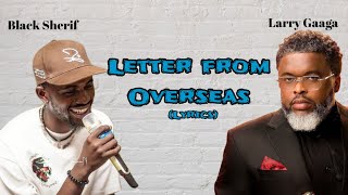 Larry Gaaga - Letter from Overseas feat. Black Sherif