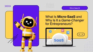 What Is Micro SaaS & Why Is It A Game Changer for Entrepreneurs?