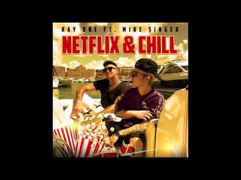 Mike Singer + Kay One - Netflix and Chill (+MP3 Download)