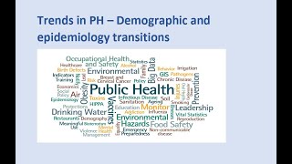 Trends in Public Health - Demographic and Epidemiology transitions