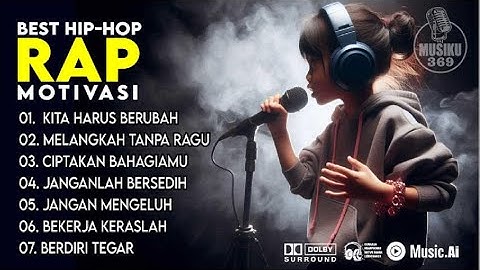 🔥Melangkah Tanpa Ragu || RAP Motivasi TERBARU! Bangkitkan Semangatmu! 🎧
