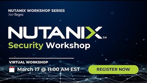 Nutanix Security Workshop