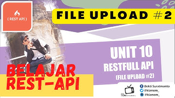 10 - Restfull API Uploading #2 (CodeIgniter 3)