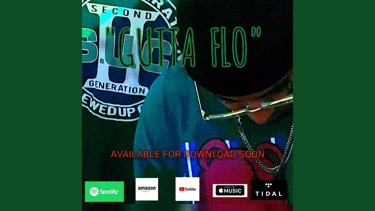 Watch Gutta Flow on YouTube Watch Gutta Flow on YouTube