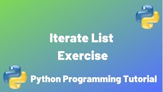 Iterate Through List Exercise | Python Programming for Beginners | 2020