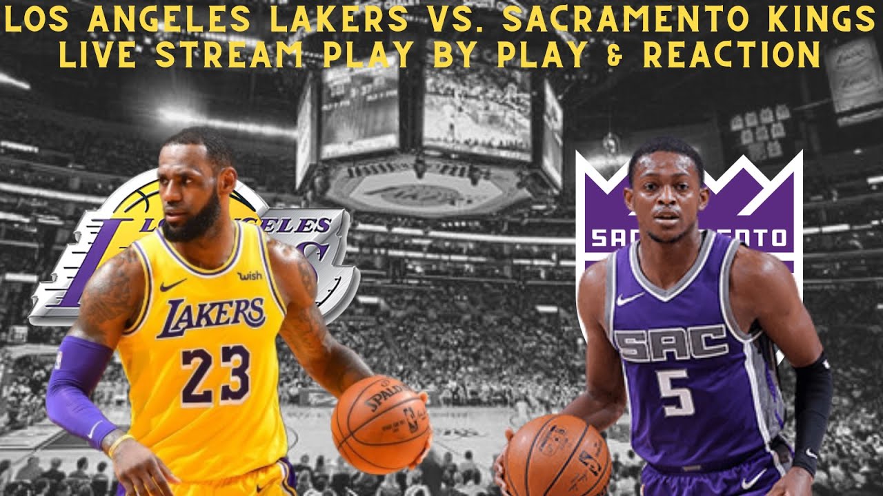 LIVE* Los Angeles Lakers Vs Sacramento Kings Play By Play and Reaction