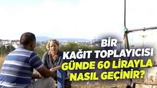 Hacer Foggo Kâğıt Toplayıcısının Bir Gününü Ekranlara Taşıdı Derin Yoksulluk