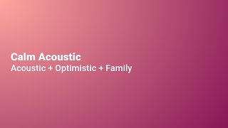 Calm Acoustic ️ Royalty-Free Music  Acoustic + Optimistic + Family