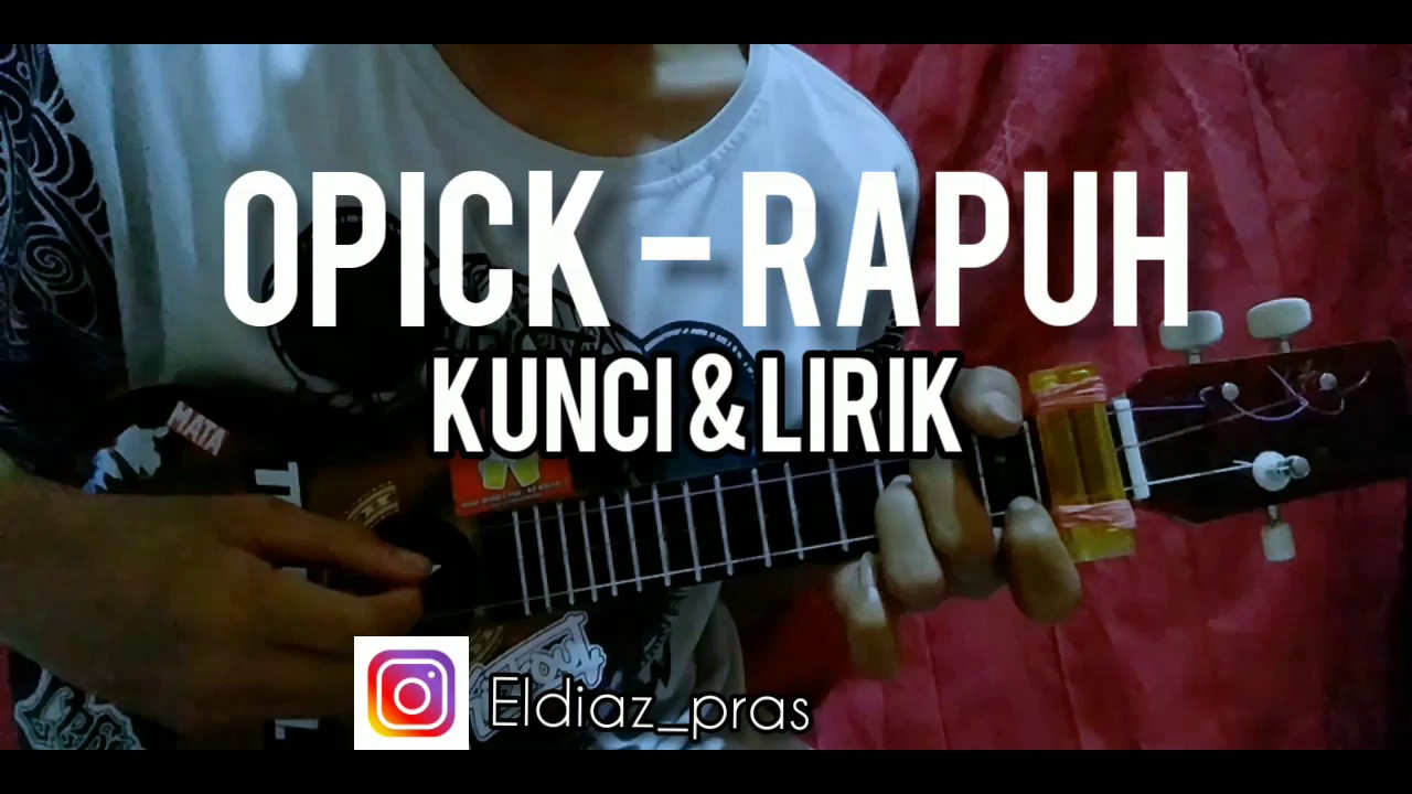 Lirik Lagu Opick Rapuh - not angka lagu opick rapuh | Lhia's Music