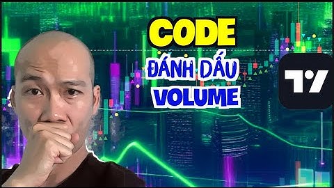 CODE ĐÁNH DẤU THANH VOLUME / BAR THOẢ ĐIỀU KIỆN TRÊN BIỂU ĐỒ GIÁ| Pine Script Tradingview
