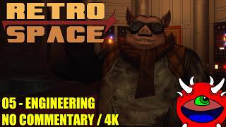RetroSpace Gameplay - 05 Engineering - 4K No Commentary